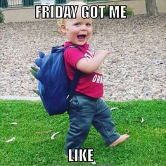 fridaygotmelike