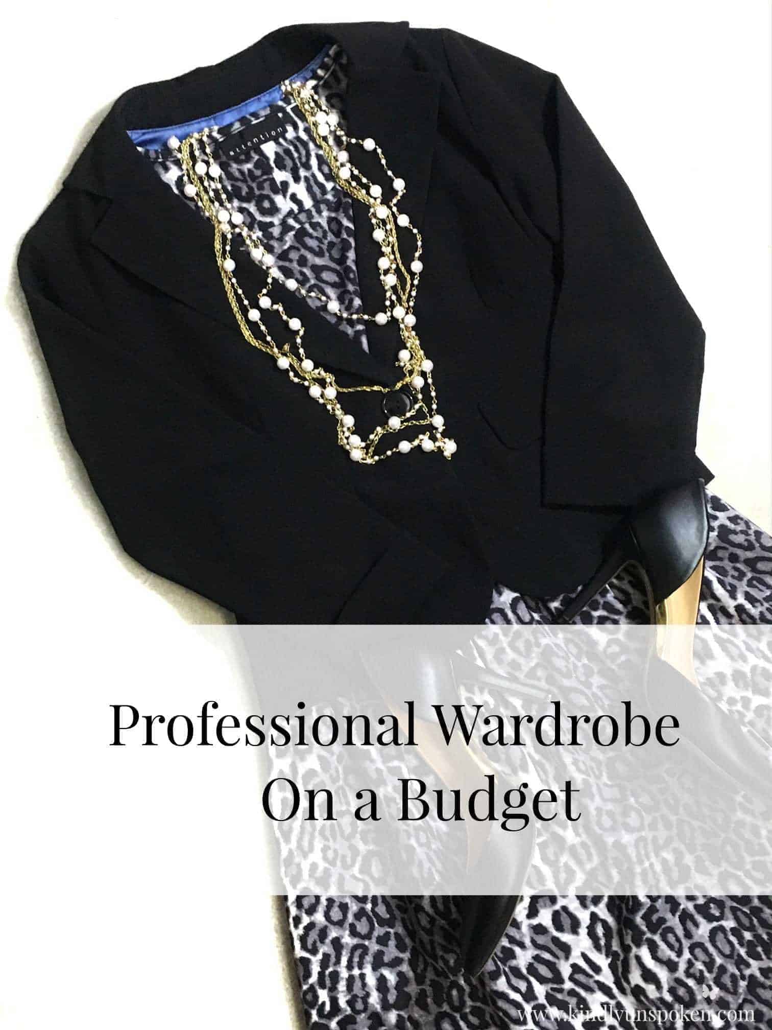 How to Build a Professional Wardrobe on a Budget Kindly Unspoken