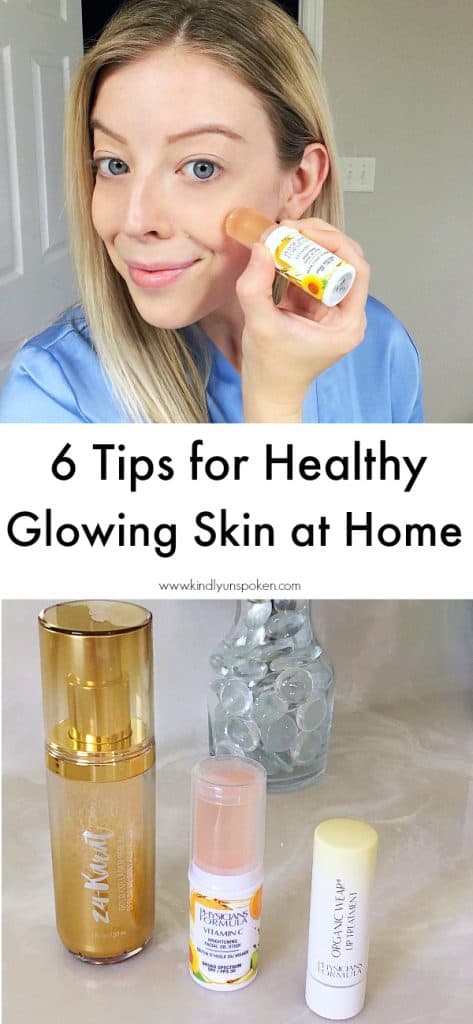 6 Tips for Healthy Glowing Skin - Kindly Unspoken